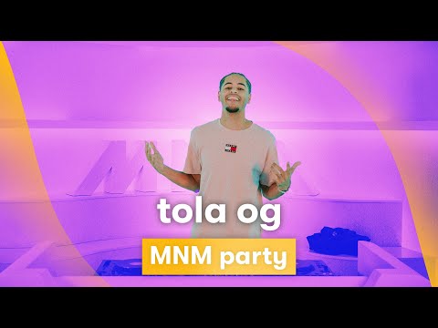 MNM PARTY: Tola OG op 01/09/2023