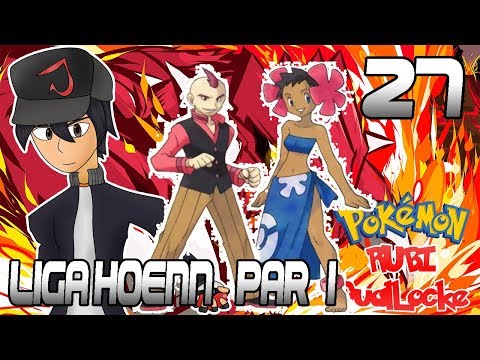 Liga Hoenn PART 1  Pokémon Rubí Dualocke Ep 27