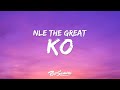 NLE The Great KO Lyrics