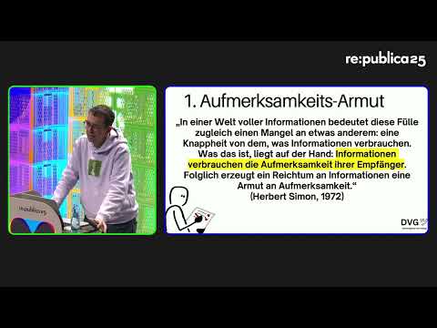 re:publica 25: Dirk von Gehlen - Mehr Aufmerksamkeit für Aufmerksamkeit!