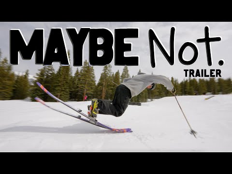MAYBE NOT. | 2022 TRAILER | TELEMARK PARK SKIING FILM