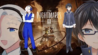 【リトルナイトメア３】ホラー苦手なわちゃわちゃコンビのLittleNightMares3 Part2【HoLIC／アダマン】