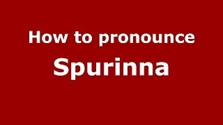 How to pronounce Spurinna