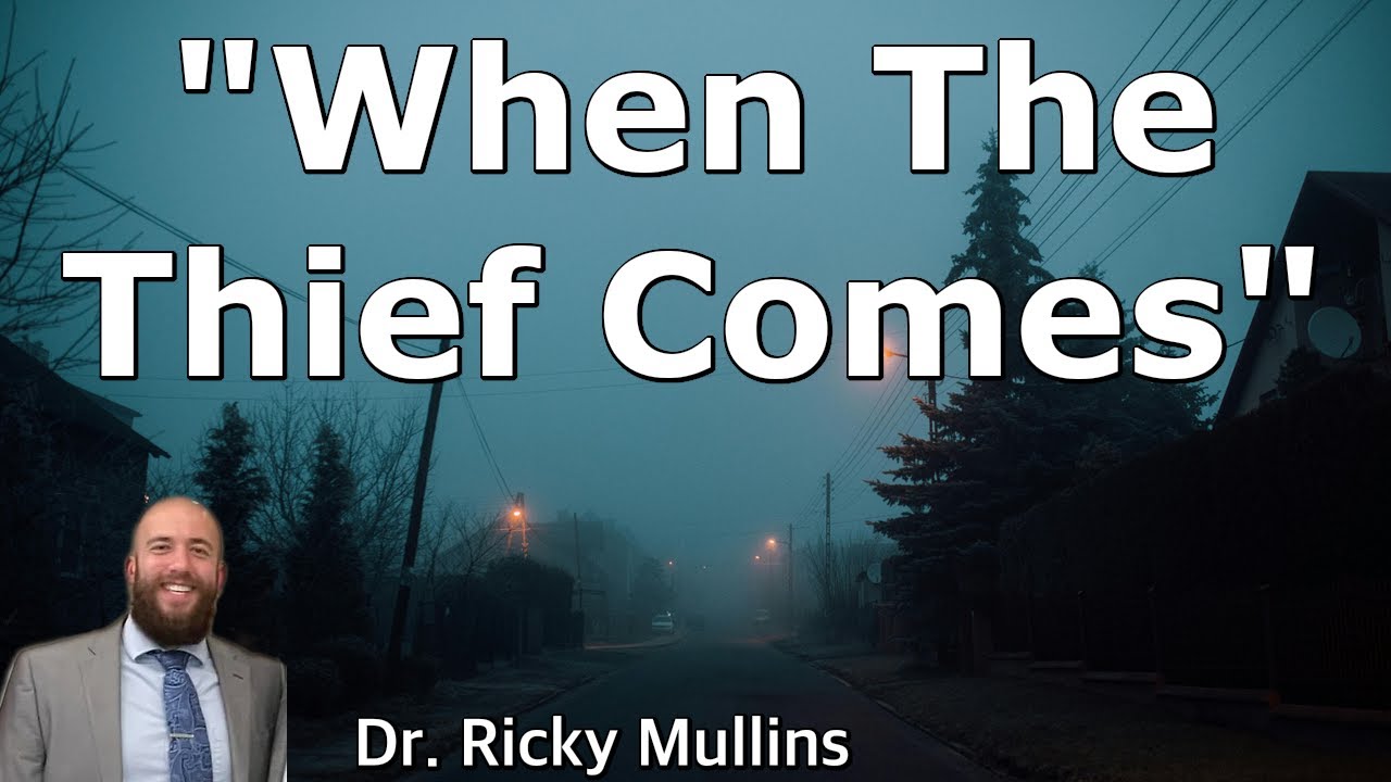 When The Thief Comes