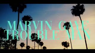 Marvin Gaye - Trouble Man [Lyrics]