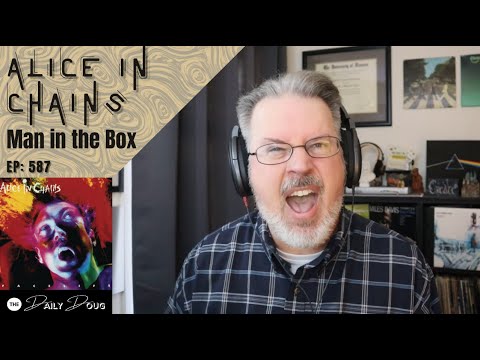 Classical Composer Reacts to Alice in Chains: Man in the Box | The Daily Doug (Episode 587)