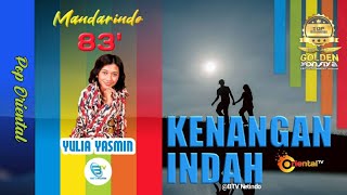 Download lagu KENANGAN INDAH | YULIA YASMIN (Mandarindo 83') mp3 Download lagu KENANGAN INDAH | YULIA YASMIN (Mandarindo 83') mp3