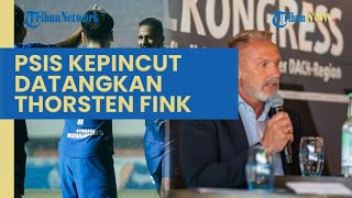 PSIS Semarang Kepincut untuk Datangkan Thorsten Fink, Berikut Profil dan Kariernya