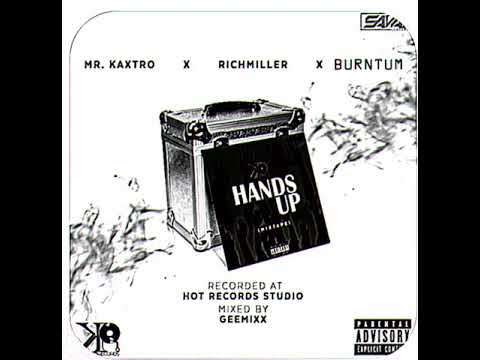 Burntum × Mr. Kaxtro × Richmiller _ Hands up (Mixtape *0.2* Audio slide)