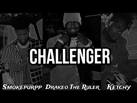 Drakeo The Ruler X Ketchy The Great - Challenger (Feat. @smokepurpp1885 ) (Official Audio) (Video)