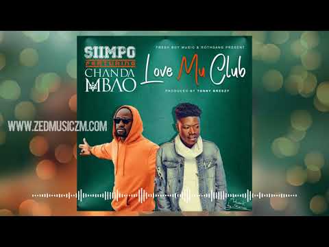 Siimpo Ft Chanda Mbao - Love Mu Club [Official Audio] || ZedMusicZM.COM
