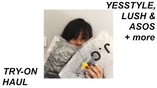 yesstyle, lush, asos + more haul // plus try-on !
