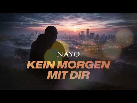 NAYO - Kein Morgen mit dir (Official Audio)