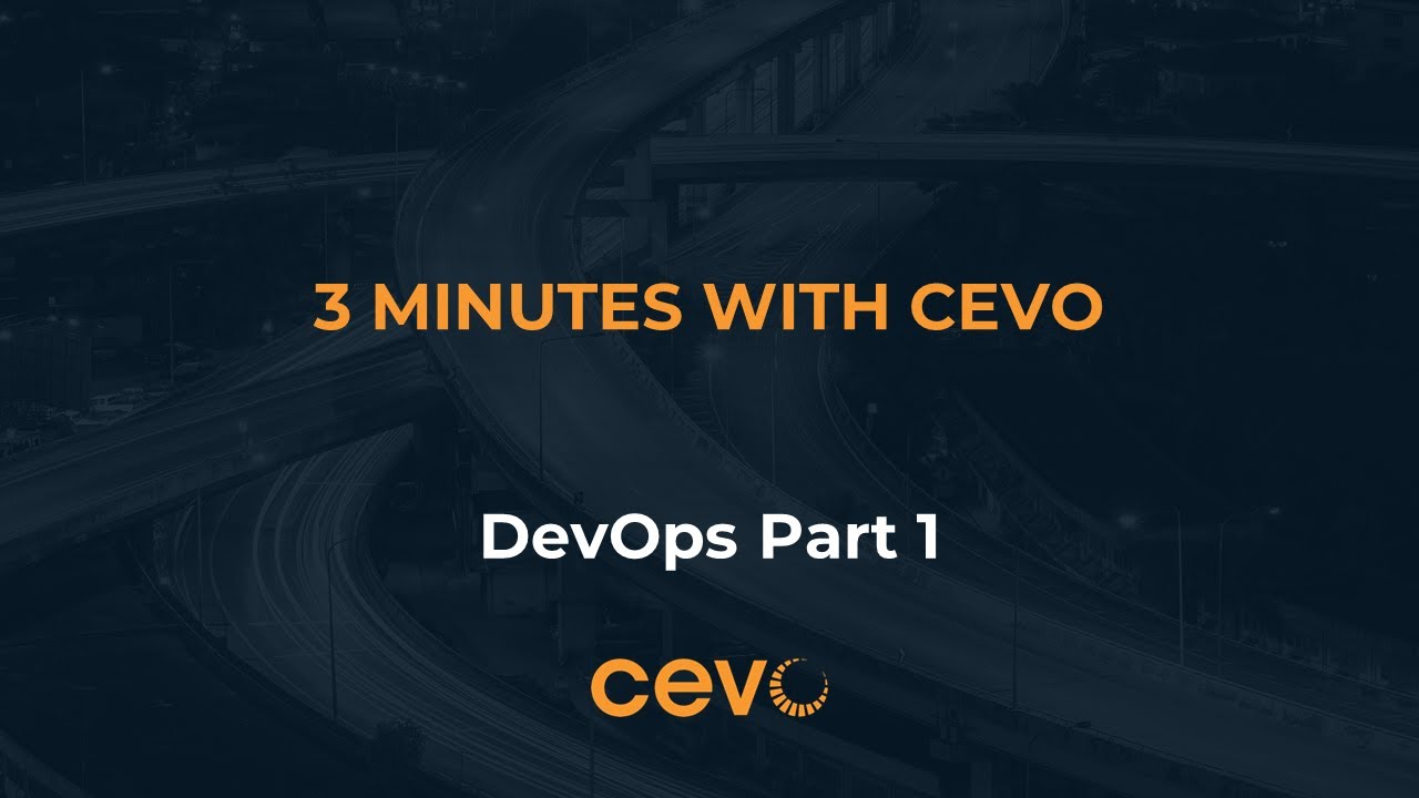 3 Min with Cevo - DevOps [Part 1]