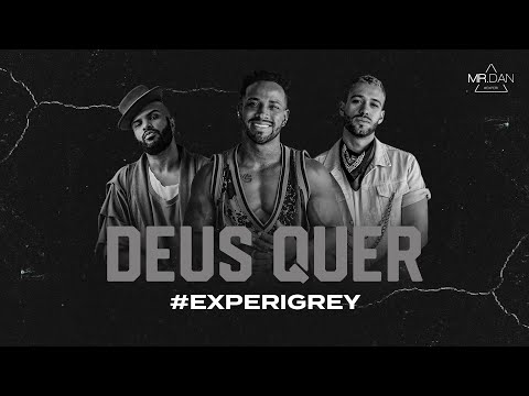 Mr.Dan - Deus quer (clipe oficial) #ExperiGrey