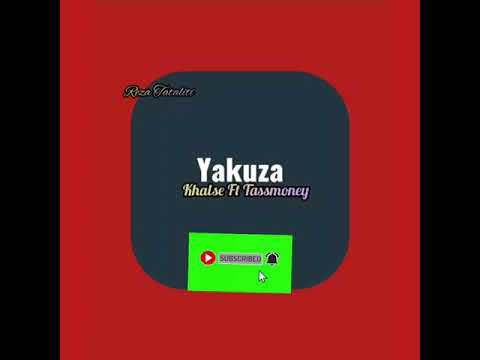 Yakuza-Khalse Ft Tassmoney