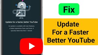 Update for a faster better YouTube 2025 || Fix Update for a faster better YouTube 2025 || ( Fixed )