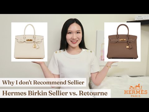 HERMES BIRKIN SELLIER VS. RETOURNE COMPARISON: PRICE, MOD SHOTS, WHY I DON'T RECOMMEND SELLIER