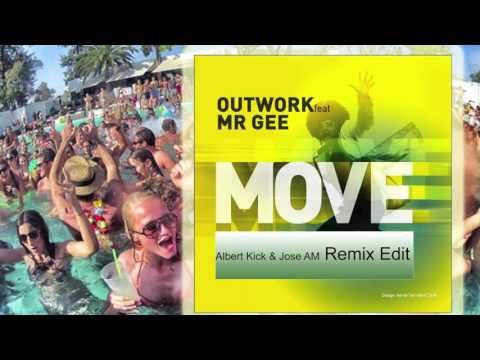 Outwork feat Mr Gee - Move (Albert Kick & Jose AM Remix Edit)