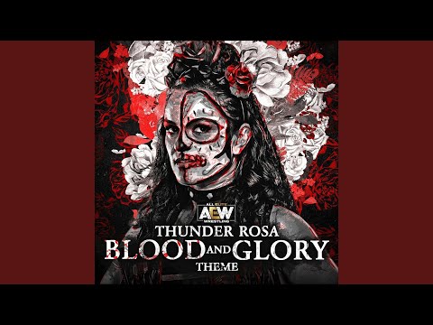 Video thumbnail for Blood and Glory (Thunder Rosa A.E.W. Theme)