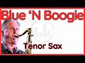 Blue 'N Boogie (Scott Hamilton) Tenor Sax Transcription