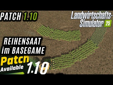 LS25 News - Row sowing with patch 1.10 now in the base game - possible for all single-seed sown c...