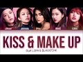 BLACKPINK DUA LIPA KISS AND MAKE UP LYRICS Color Coded Eng Rom Han