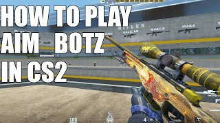 How to play aim_botz in CS2 (Download Aim Training Maps)
