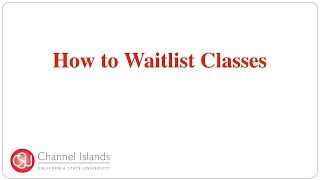 CSUCI: How to Waitlist