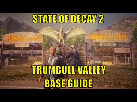 STATE OF DECAY 2 - BASES GUIDE - TRUMBULL VALLEY - Heartland DLC Version