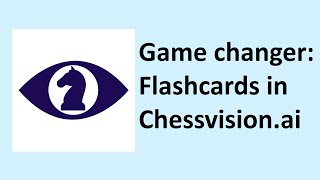 Game changer: Chessvision.ai now supports flashcards!