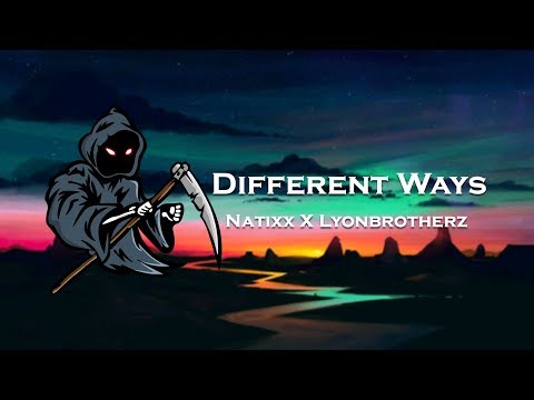 Natixx X Lyonbrotherz - Different Ways ➤ Progressive House