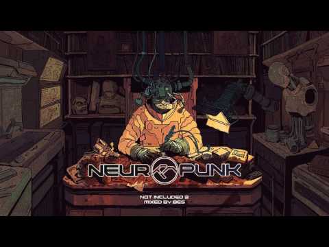 Neuropunk special - NOT INCLUDED 2 mixed by Bes