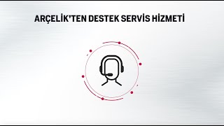 Arçelik'ten Beyaz Eşya Destek Servis Hizmeti