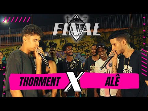 (GRANDE FINAL🔥) THORMENT X ALÊ - FINAL - Edição BATE-VOLTA