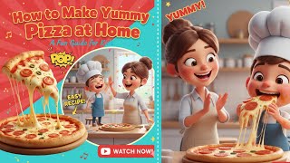 How to Make Pizza for Kids at Home (Fun & Easy Recipe!)