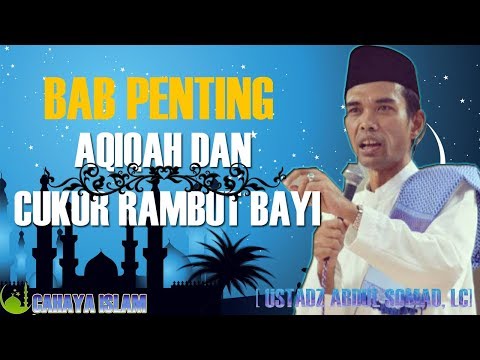 Bab Penting Aqiqah dan Cukur Rambut Bayi - Ustadz Abdul Somad, Lc