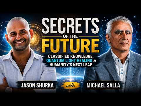Secrets of the Future: Classified Knowledge & Quantum Light Healing | Michael Salla & Jason Shurka