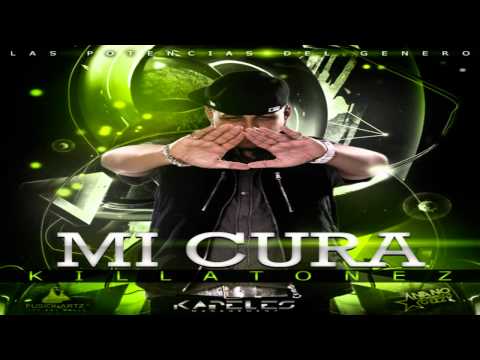 Killatonez - Mi Cura (Preview) (Las Potencias Del Genero)