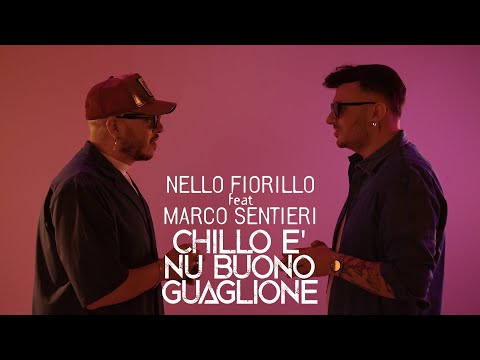 Nello Fiorillo feat Marco Sentieri - Chillo è nu buono guaglione (Video Ufficiale 2025)