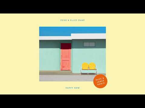 Zedd, Elley Duhé - Happy Now (Duke & Jones Remix)