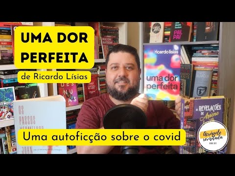 UMA DOR PERFEITA - Ricardo Lsias (RESENHA)