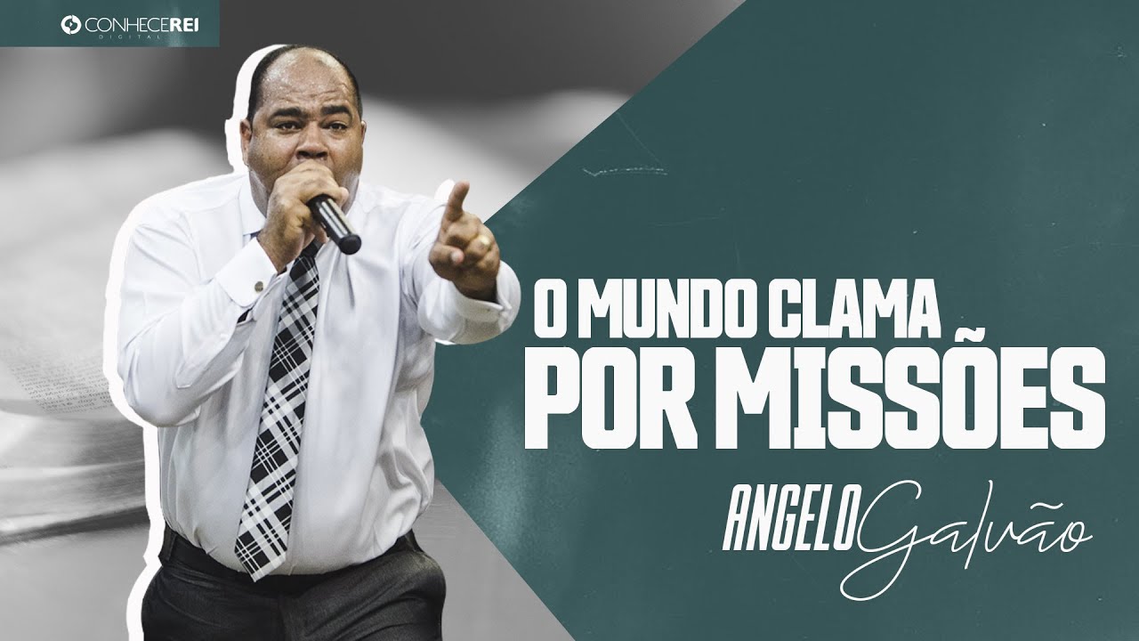 Pr. Angelo Galvão | O Mundo Clama Por Missões (Militantes 2017)