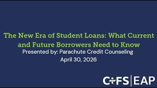 New Rules for Student Loans- What Current and Future Borrowers Need to Know