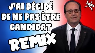 François Hollande Chante J'ai décidé de ne pas être candidat (REMIX POLITIQUE)