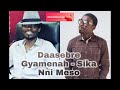 Daasebre Gyamenah - Sika Ndi Meso (Hu Me Mobo) Download MP3