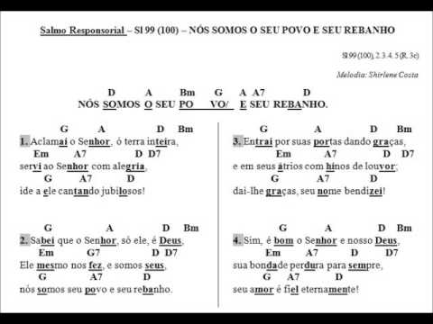 SALMO 99 (100) - O SENHOR MESMO NOS FEZ, E SOMOS SEUS. (Arq. Goiania - Shirlene Costa) - CATÓLICA