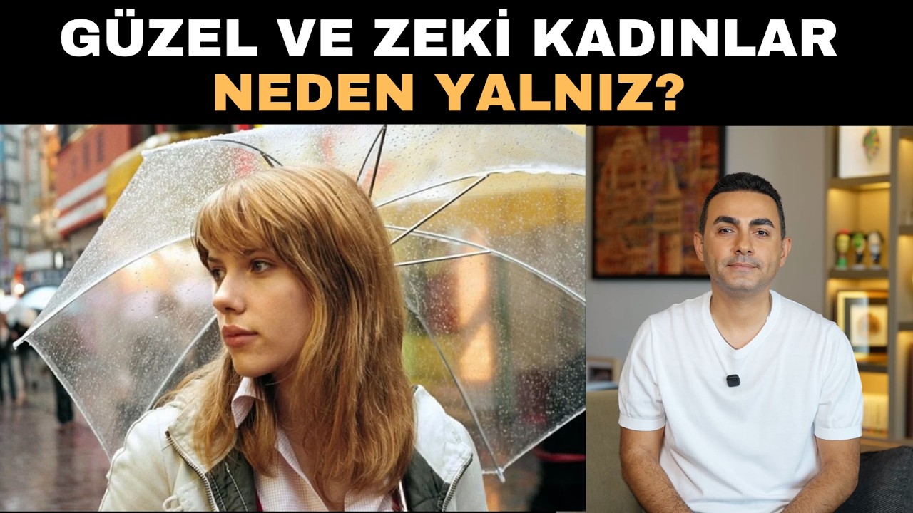 Güzel ve Zeki Kadınlar Neden Yalnız?