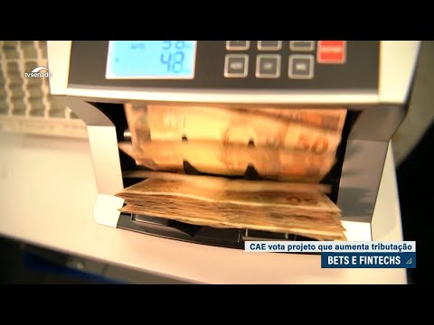 CAE vota projeto que aumenta tributação de bets e fintechs
