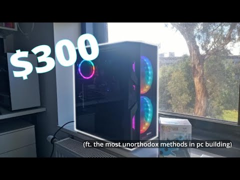 Let's Build a $300 Budget Gaming PC!